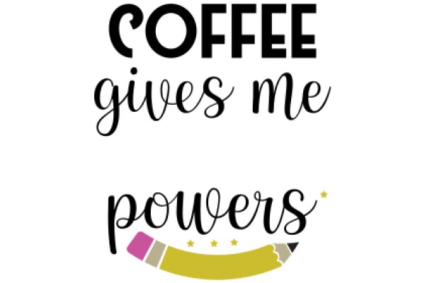 Coffee: The Ultimate Power Source