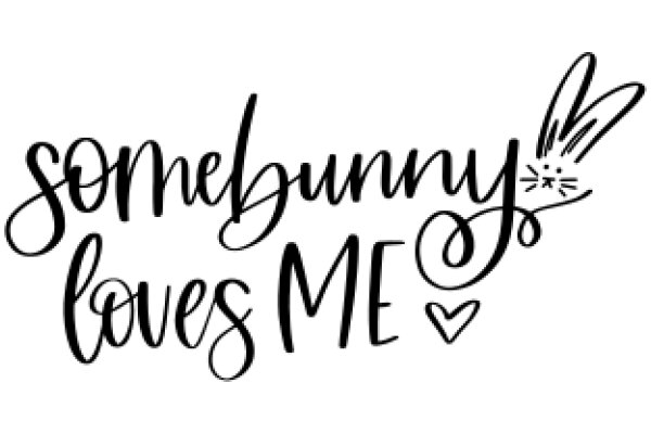 A Playful Affirmation: 'Some Bunny Loves Me' with a Heartfelt Bunny Emoji