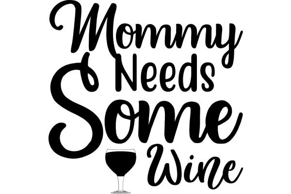 Mommy's Wine: A Humorous Take on Motherhood