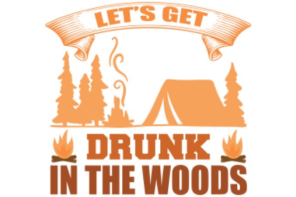 Let's Get Drunk in the Woods: A Guide to Outdoor Drinking Adventures