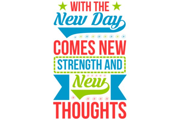 Celebrating the New Day: A Colorful Affirmation for Strength and Thoughts