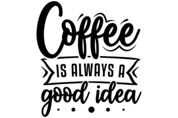 Coffee: The Timeless Good Idea