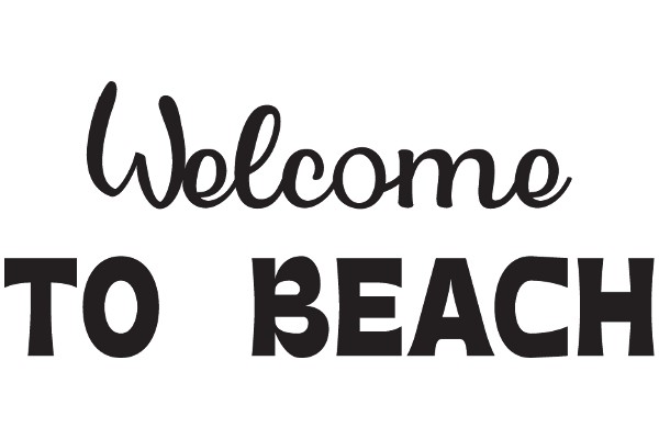 Welcome to Beach: A Friendly Greeting from the Shore