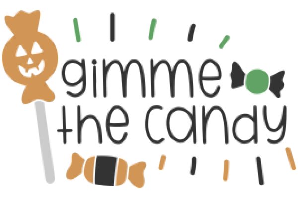 Give Me the Candy: A Playful Invitation to Indulge in Sweet Treats