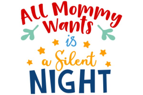 A Silent Night: All Mommy Wants Is a Silent Night