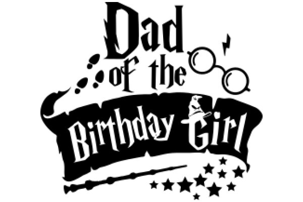 A Magical Birthday Celebration: Dad of the Birthday Girl