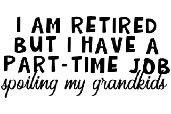 A Retired Grandparent's Perspective on Part-Time Jobs