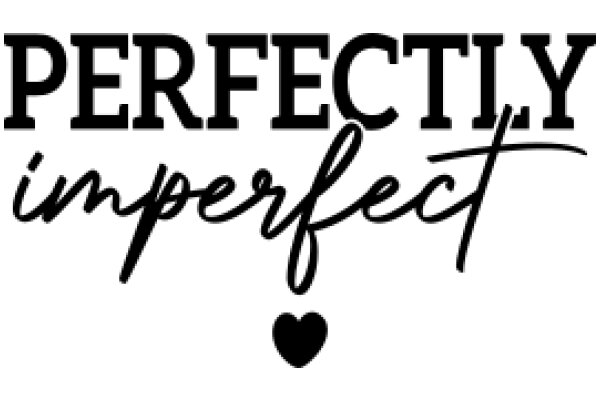 Perfectly Imperfect: A Visual Poem