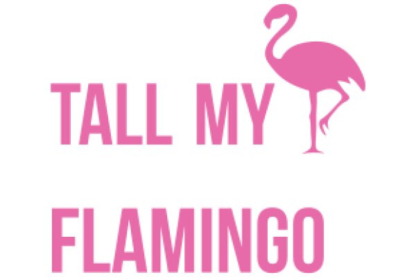 Flamingo-Inspired Text: A Playful Take on Encouragement