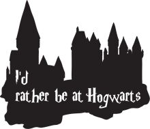 A Silhouette of Hogwarts Castle with the Text 'I'd Rather Be at Hogwarts'