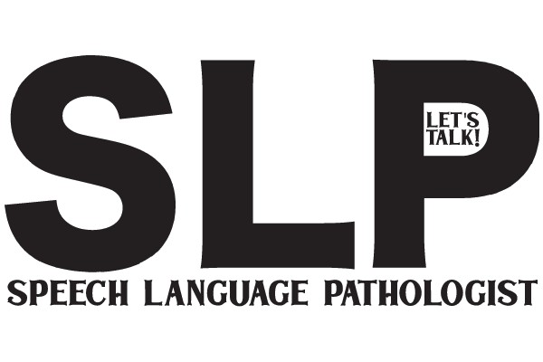 Speech Language Pathologist: Let's Talk!