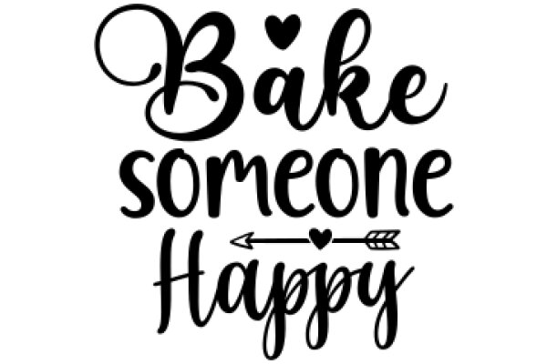 Bake Someone Happy: A Guide to Delightful Baking