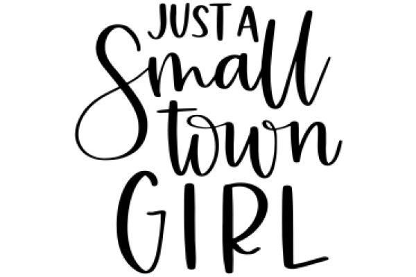 Just a Small Town Girl