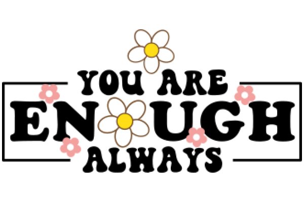 You Are Enough Always