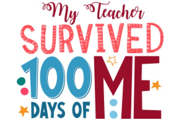 Celebrating 100 Days of Survival: A Teacher's Journey