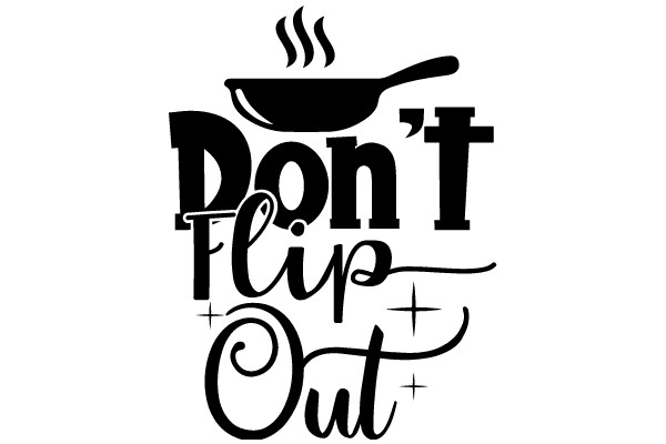 Don't Flip Out: A Guide to Cooking