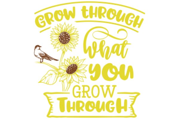 Grow Through What You Grow Through: A Journey of Personal Growth