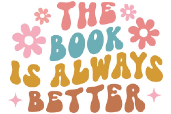 The Book Is Always Better: A Playful Affirmation