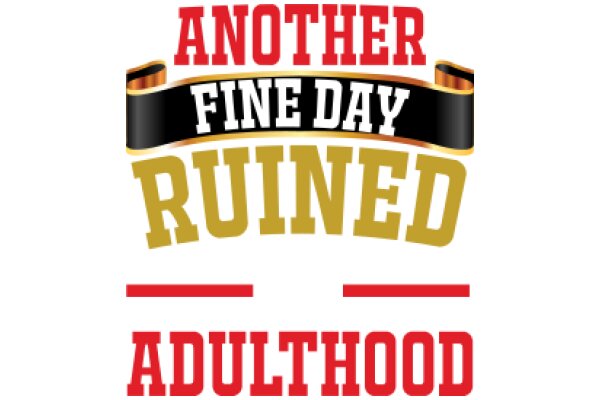 Another Fine Day Ruined: Adulthood