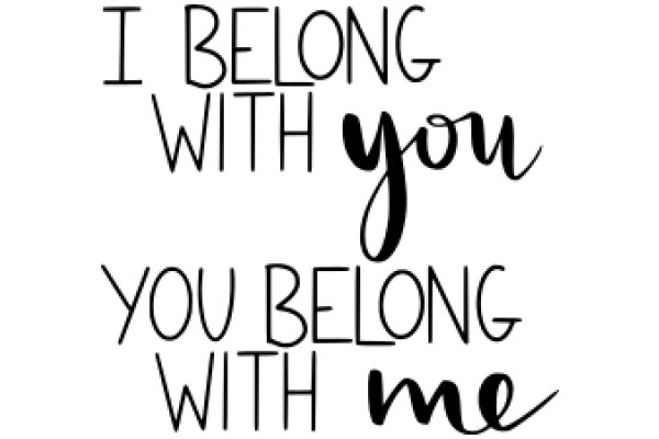 A Heartfelt Message: 'I Belong With You You Belong With Me'