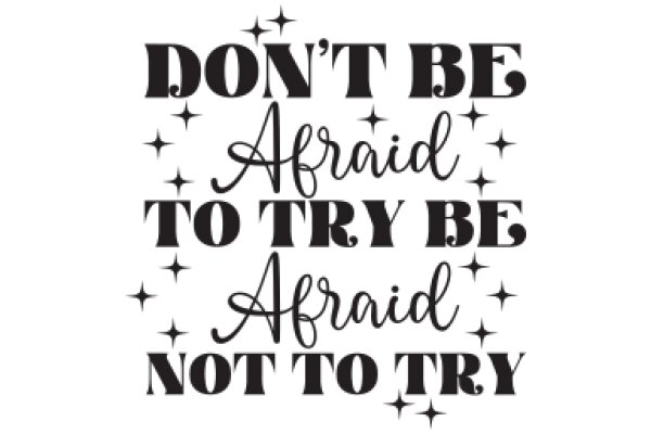 Empowerment Quote: Don't Be Afraid to Try