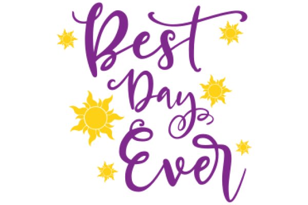 Celebrating the Best Day Ever with Sunshine and Purple Words