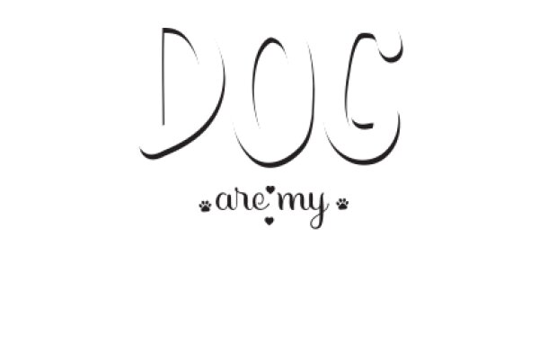 Dog Are My: A Playful Tribute to Dog Lovers