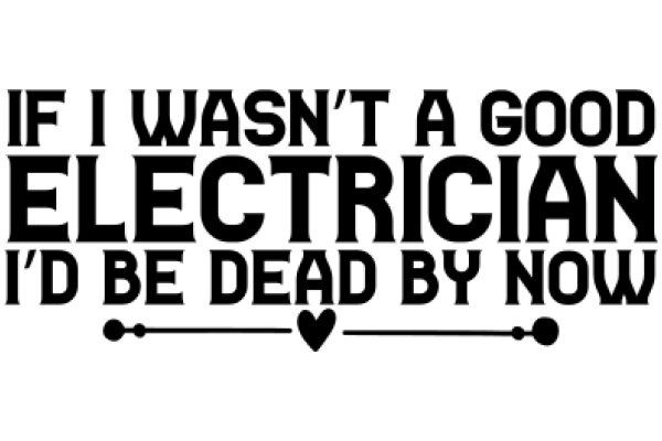 A Humorous Take on Electricians and Their Work