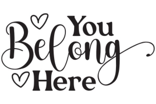 You Belong Here: A Heartfelt Welcome