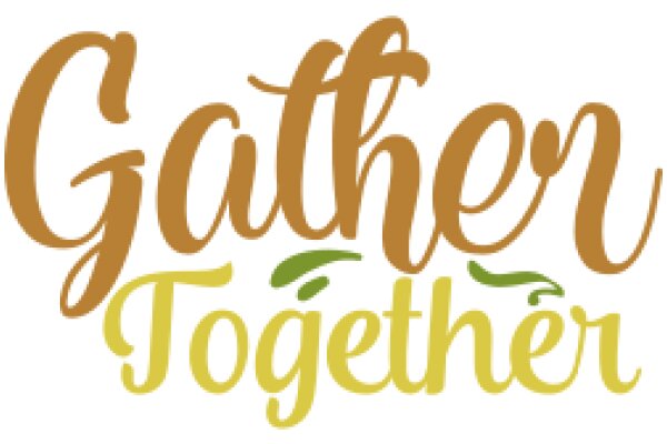 Gather Together: A Symbol of Unity and Community