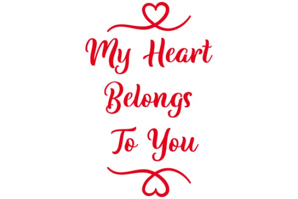 My Heart Belongs to You: A Valentine's Day Greeting