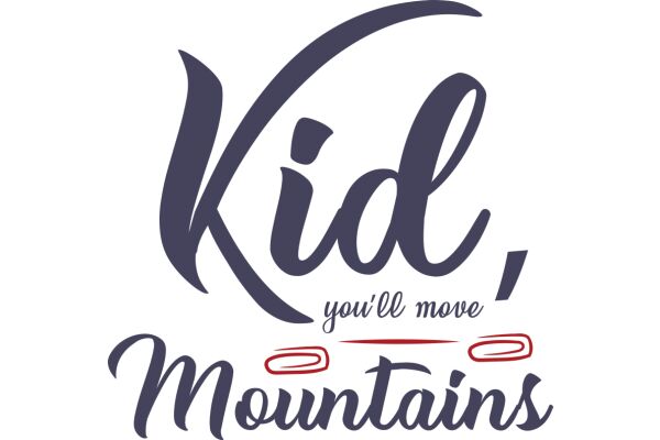 Kid, You'll Move Mountains: A Playful Encouragement for Children