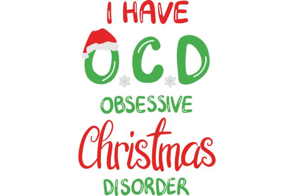 I Have OCD: A Journey Through the Obsessive Mind of Christmas Disorder