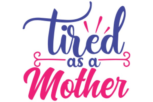 Tired as a Mother: A Graphic Design