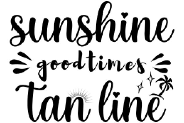 Embrace the Sunshine: Good Times and Tan Lines