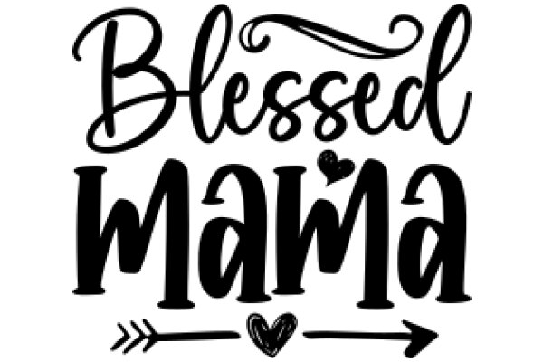 Blessed Mama: A Heartfelt Affirmation for Mothers Everywhere