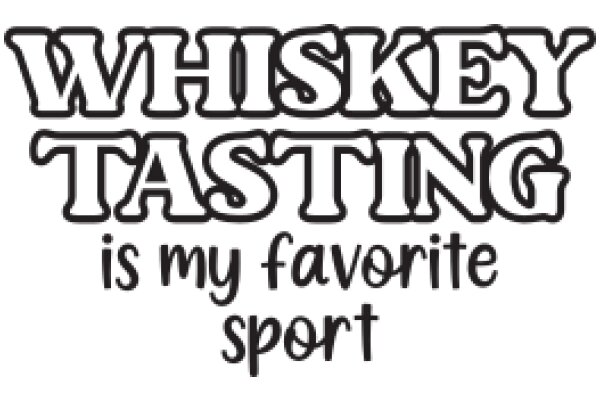 Whiskey Tasting: My Favorite Sport