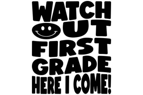 Welcome to First Grade: Here I Come!