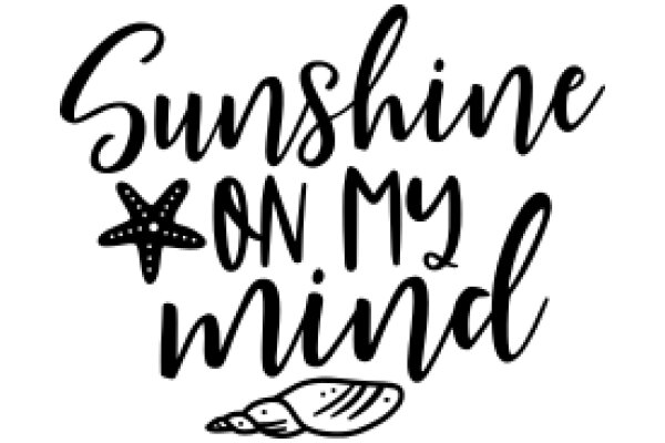 Sunshine on My Mind: A Whimsical Affirmation