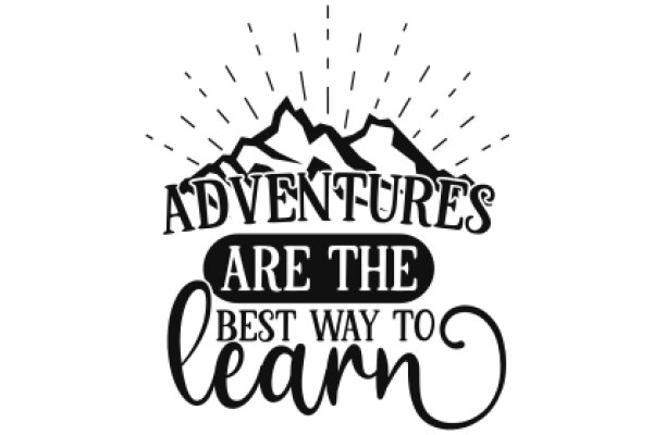 Adventures Await: The Best Way to Learn