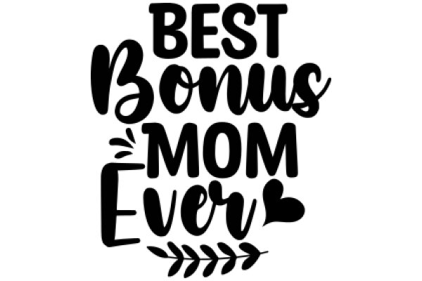 Best Bonus Mom Ever