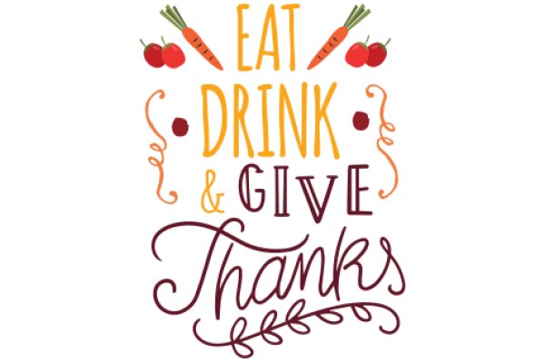 Eat, Drink, and Give Thanks: A Festive Message for the Holidays