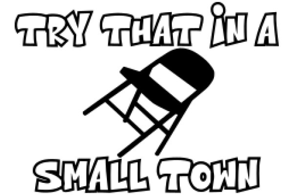 Try That in a Small Town: A Humorous Guide to Urban Living