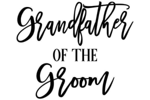 Grandfather of the Groom: A Heartfelt Tribute