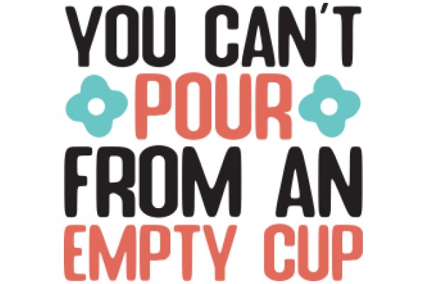 You Can't Pour from an Empty Cup: A Guide to Self-Care and Mindfulness