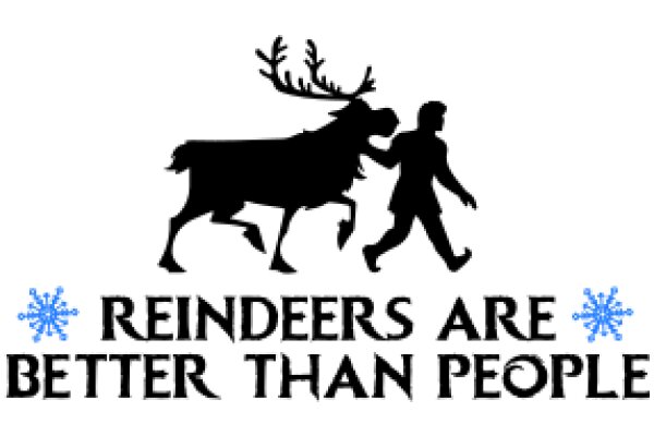 Reindeer Silhouette with Snowflake and Text: 'Reindeers Are Better Than People'