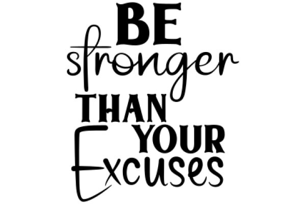 Empowerment Quote: Be Stronger Than Your Excuses