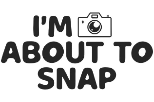 A Playful Take on a Camera: 'I'm About to Snap'