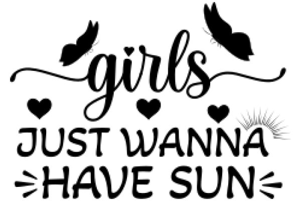 Girls Just Wanna Have Sun: A Playful Affirmation Poster