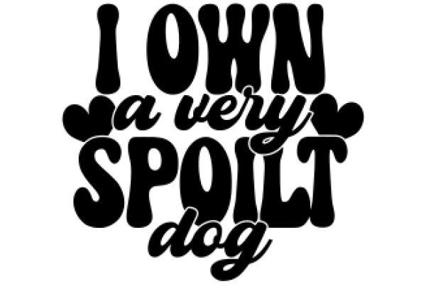 A Very Spoil Dog: Owned by an Unknown Individual